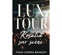LUX TOUR. Rosalía sur scène