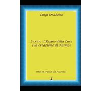 Luxan, il Regno della Luce, e la creazione di Kosmos