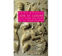 Luxe Et Luxure a la Cour Des Papes de la Renaissance: 22 (Realia)