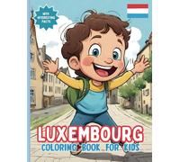 Luxembourg Coloring Book For Kids: With Interesting Facts