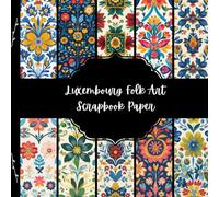 Luxembourg Folk Art Scrapbook Paper, European Junk Journal Paper, Travel Decorative Paper, DIY Projects, Origami, Collage Sheets, Decoupage Paper, 10 Designs, Double Sided