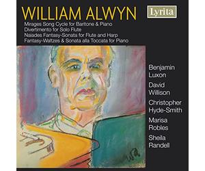 Luxon/Willison/Hyde-Smith - William Alwyn: Mirages, Divertimento for Solo Flute, Naiades, Fantasy-Waltzes