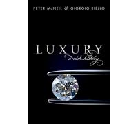 Luxury: A Rich History