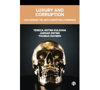 Luxury and Corruption: Challenging the Anti-Corruption Consensus