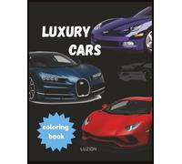 Luxury Cars Coloring Book: Large 8.5 x 11 Inch Premium Coloring Book | 50 Single-Sided Pages Featuring Exotic Supercars, Vintage Roadsters, Luxury ... & Creative Fun for Kids, Teens, and Adults