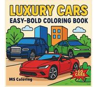 Luxury Cars Easy-Bold Coloring Book: Stress Relief for Adults and Kids with Big Designs Featuring Luxurious Cars in Modern Cities