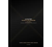 Luxury Daily Planner: Undated Daily Organizer with Schedule, Priorities, To-Do Lists, Goal Setting, Weekly Planning, Habit Tracking & Notes