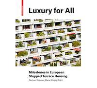Luxury for All: Milestones in European Stepped Terrace Housing