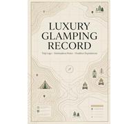 Luxury Glamping Record: Class A Motorcoach Journal: Track Premium RV Resorts, Amenities, and Travel Routes