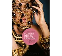 Luxury Indian Fashion: A Social Critique (Materializing Culture)