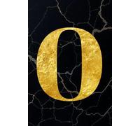 Luxury Initial Notebook - Letter O: Elegant Monogram Journal (Black & Gold Collection): Cuaderno personalizado con inicial. letra O