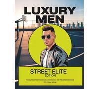 Luxury Men: Street Elite Edition: Modern Urban Hairstyles Coloring Book for Men | 50 Premium High-End Portraits: Sharp Textured Fades, Modern Crops ... Canvas: Luxury Lifestyle Coloring Collection)
