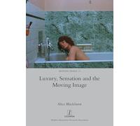Luxury, Sensation and the Moving Image: 13