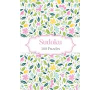 Luxury Sudoku Puzzle Book for Adults - Medium Difficulty: 100 Puzzles for Relaxation, Mindfulness and Brain Training (The Luxury Sudoku Collection - Spring Floral - Medium Difficulty)
