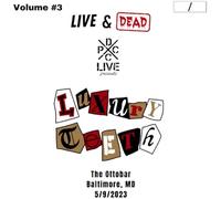 LUXURY TEETH - DCXPC LIVE & DEAD VOL. 3 [VINYL]