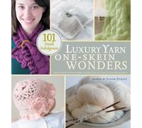 Luxury Yarn One Skein Wonders*: 101 Small Indulgences