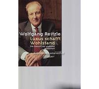 Luxus schafft Wohlstand. Die Zukunft der globalen Wirtschaft