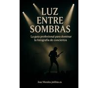 Luz entre sombras: La guía profesional para dominar la fotografía de conciertos