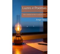 Luzes e Poemas: Entre a sabedoria da noite e o esplendor do dia