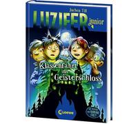 Luzifer junior (Band 15) - Klassenfahrt ins Geisterschloss: Lustige und beliebte Kinderbuch-Reihe ab 10 Jahren