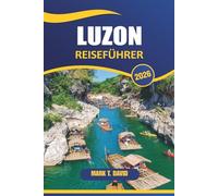 Luzon Reiseführer 2026: Entdecken Sie die besten Attraktionen, versteckten Schätze, die lokale Kultur und praktische Ratschläge für die Erkundung der größten Insel der Philippinen
