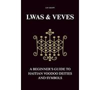 Lwas & Veves: A Beginner’s Guide to Haitian Voodoo Deities and Symbols