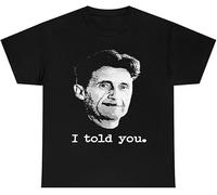 LWDPJY 1984 George Orwell I Told You So Shirt, George Orwell T-Shirt BlackOne Size