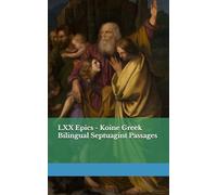 LXX Epics - Koine Greek Bilingual Septuagint Passages