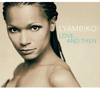 Lyambiko - Love & Then