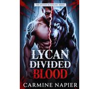 LYCAN DIVIDED BLOOD: 1 (THE DIVIDED BLOODLINE)