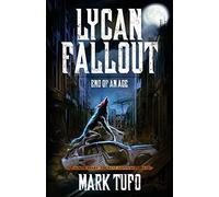 Lycan Fallout 3: End Of An Age: Volume 3