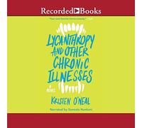 Lycanthropy and Other Chronic Illnesses