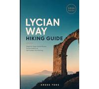 Lycian Way Hiking Guide: Stage-by-Stage Coastal Routes, Accommodation & Self-Guided Trek Planning