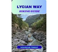 LYCIAN WAY HIKING GUIDE (Trails of the World: Ultimate Hiking Guides)