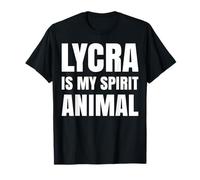 Lycra is My Spirit Animal T-Shirt