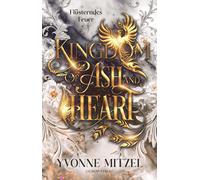 Lycrow Verlag Yvonne Mitz Kingdom of Ash and Heart: Flüsterndes Feu (Paperback)