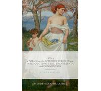 Lydia, a Poem from the Appendix Vergiliana: Introduction, Text, Translation, and Commentary (Pseudepigrapha Latina)