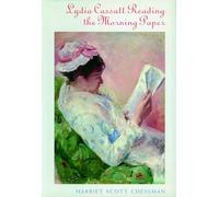 Lydia Cassat Reading the Morning Paper: A Novel