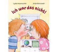Lydia Hauenschi Ich war das nicht: Kinderbuch über das Streiten und (Hardback)