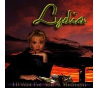 Lydia - I'Ll Wait for You at Midnight