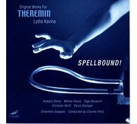 Lydia Kavina - Spellbound! Lydia Kavina plays original works for Theremin