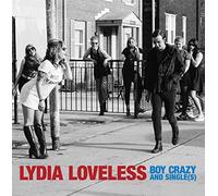 Lydia Loveless - Boy Crazy & Single(S) [VINYL]