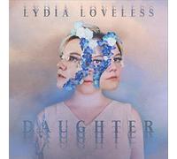 Lydia Loveless - Daughter [VINYL]