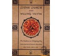 LYDIA LUNCH - Lydia Lunch: Willing Victim [DVD] [Region 1] [NTSC]