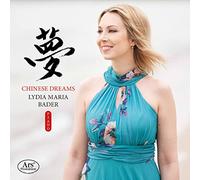 Lydia Maria Bader - Chinese Dreams: Works By Chinese & Western Composers