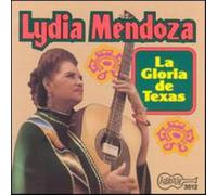Lydia Mendoza - La Gloria de Texas