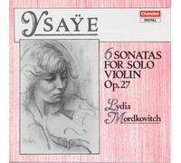 Ysaye: 6 Sonatas for Solo Violin, Op 27.