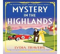Lydia Travers Mystery in the Highlands: A page-turning historical cozy mystery Lydia Travers Multicolor