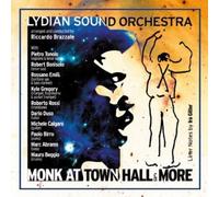 Lydian Sound Orchestra - Monk at Town Hall & More