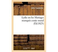 Lydie ou les Mariages manqués conte moral (Litterature)